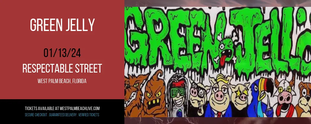 Green Jelly [CANCELLED] at Respectable Street
